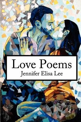 Love Poems by Lee, Jennifer Elisa [Paperback]